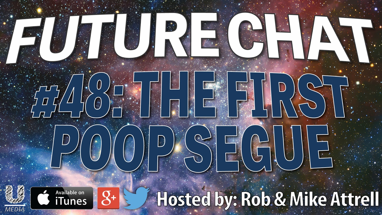 Future Chat #48 – The First Poop Segue